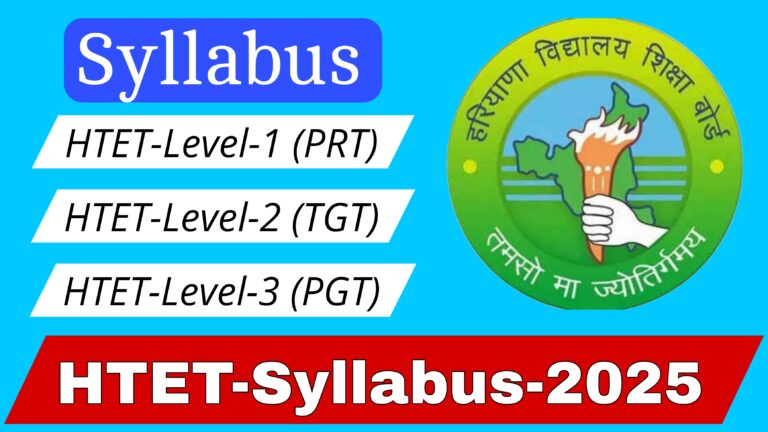 HTET Syllabus 2025 for PRT, TGT, and PGT – Complete Guide with Key Updates & Detailed Breakdown