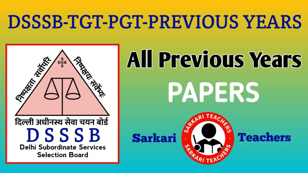 DSSSB TGT PGT PRT ALL PREVIOUS YEARS PAPERS