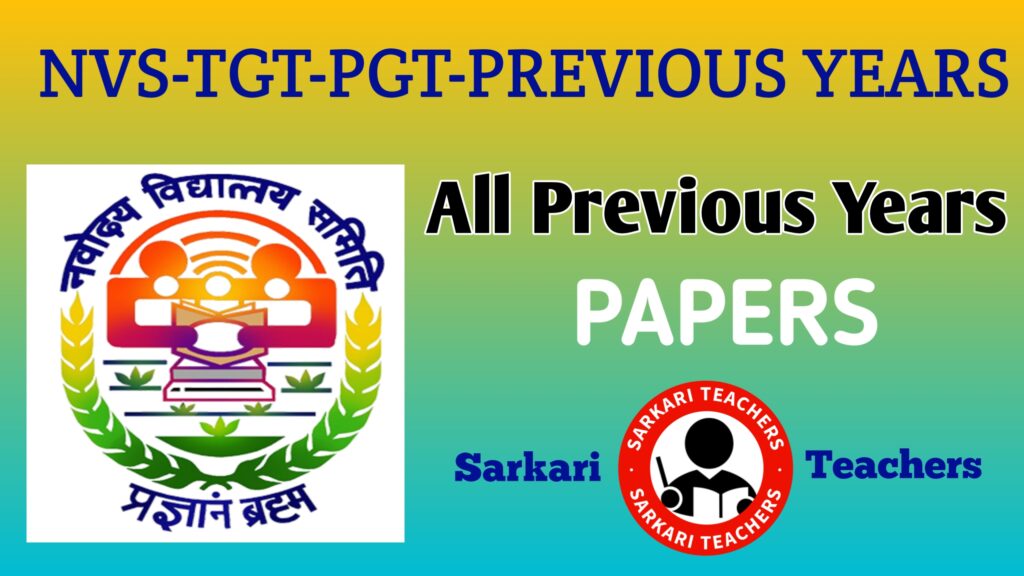 NVS TGT PGT ALL PREVIOUS YEARS PAPERS DOWNLOAD HERE