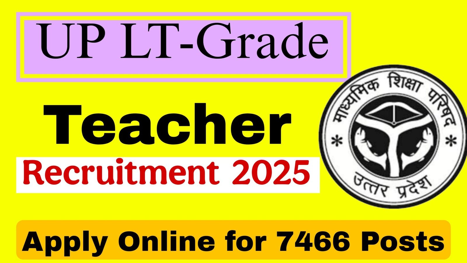 UP LT Grade Teacher Recruitment 2025 – Apply Online for 7,466 Vacancies ...
